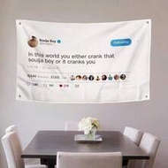 1 ชิ้น "In This World, Either You Turn Up The Party Or You Let Yourself Go" ธง Soulja Boy, แบนเนอร์โ