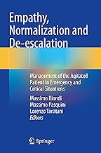 Empathy, Normalization and De-escalation: Management of the Agitated Patient in Emergency and Critic