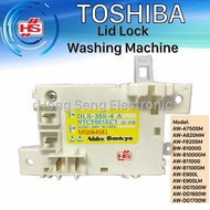 TOSHIBA AW-A750SM AW-A820MM AW-F820SM AW-B1000G AW-B1000GM AW-B1100G AW-B1100GM AW-E900L AW-E900LM AW-DG1500W AW-DG1600W AW-DG1700W Lid Lock / Door Switch Washing Machine/ Lock Pintu Mesin Basuh