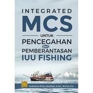 INTEGRATED MCS FOR PREVENTION AND ERADICATION OF IUU FISHING - Yudhistira Rizky Abdillah