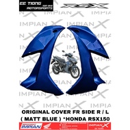 COVER FR SIDE R / L ( MATT BLUE *NH-411M ) *64600 ( R ) / *64650-K2P-M50ZD ( L ) FOR HONDA RSX150 OR