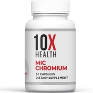 10X Health MIC Chromium Supplement-60 Capsules-Containing Choline Inositol and L Methionine-Daily Nu