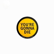 Supreme Hysteric glamour you're gonna die collaboration sticker