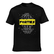 May The Forties Be With You 40Th Birthday Comfortable Fit Mens T-Shirt Creative