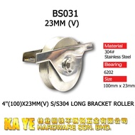 4''(100)X23MM(V) S/S304 LONG BRACKET ROLLER BS031(23MM V)