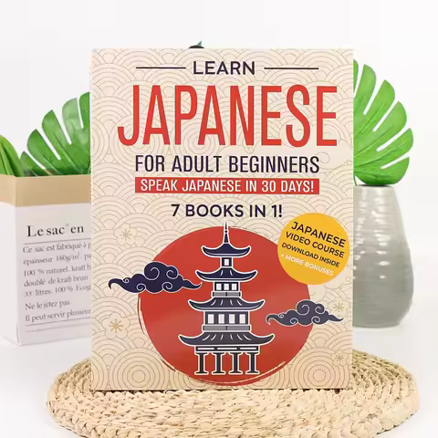 Learn Japanese for Adult Beginners: 7 Books in 1 - Speak Japanese in 30 Days with Video Course & Bon