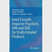 Good Cascade Impactor Practices, Aim and Eda for Orally Inhaled Products