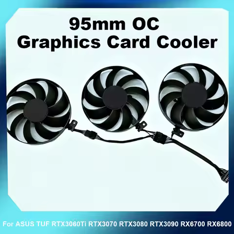 95mm GPU Cooling Fan Compatible With ASUS TUF RTX3060Ti RTX3070 RTX3080 RTX3090 RX6700 RX6800 OC Gra