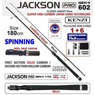 TASA- JORAN KENZI JACKSON PRO 602 GEN-II - Joran Spinning Full X-Wrap Carbon Solid | Full Fuji Guid
