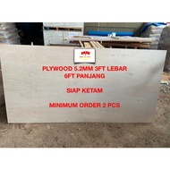 5.2MM X 3FT X 6FT PLYWOOD GRADE A (SIAP KETAM)