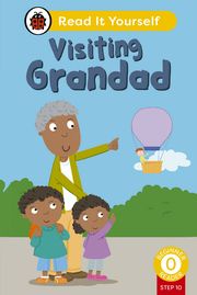 Visiting Grandad (Phonics Step 10): Read It Yourself - Level 0 Beginner Reader Ladybird