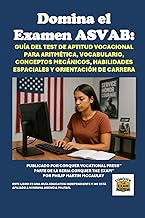Domina el Examen ASVAB: Guía del Test de Aptitud Vocacional para Aritmética, Vocabulario, Conceptos 