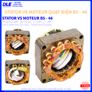 STATOR QUẠT ĐIỆN B3 - 44 - DÂY ĐỒNG 100% - DÂY RA SAU