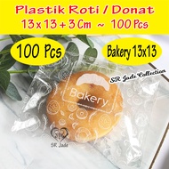 [100 pcs] Bread Plastic / Bread Cake Packaging Bag Bakery Donut Donut Cookies 15x15 / 13x13 ~ SR Jad