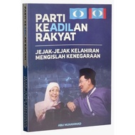 BUKU POLITIK | Parti Keadilan Rakyat: Jejak-Jejak Kelahiran Mengislah Kenegaraan