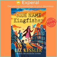 Code Name Kingfisher by Liz Kessler (UK edition, hardcover)