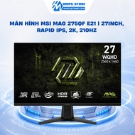 MSI MAG 275QF E21 Monitor | 27inch, Rapid IPS 210Hz,