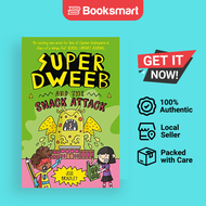 Super Dweeb and the Snack Attack - Super Dweeb by Jess Bradley | Paperback | Arcturus Publishing | 9