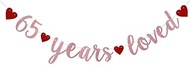 65 Years Loved Banner, Pre-Strung,Rose Gold Glitter Paper Garlands for 65th Birthday / Wedding Anniv