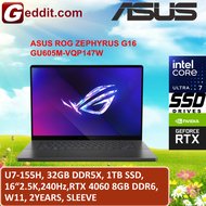 ASUS ROG ZEPHYRUS G16 GU605M-VQP147W GAMING LAPTOP (U7-155H,32GB,1TB SSD,16"2.5K,240Hz,RTX4060 8GB,WIN11)FREE SLEEVE