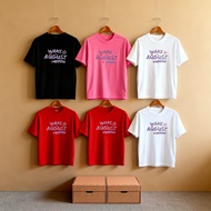 (Premium 230gsm) Wake August Baju-T, T-Shirt, Female/Male T-Shirt