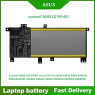 ☸คุณภาพสูง Battery Notebook Asus ของแท้ สำหรับรุ่น K455L X455L X455 X455LA C21N1401