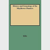 History and Genealogy of the Mayflower Planters and the First Comers to Ye Olde Colonie