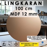 100 cm circle - 12 mm MDF - MDF board wooden MDF board/