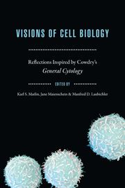 Visions of Cell Biology Karl S. Matlin
