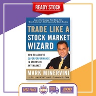 Trade Like Wizard Market Stocka by Mark Minervini