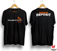 Kaos Pragmatic Korban Deposit / Tshirt Distro Pracmatic Play