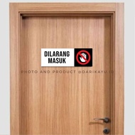 Dilarang Masuk/hiasan dinding wall decor penanda DILARANG MASUK