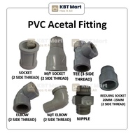 ACETAL PVC Pipe Fitting Joint Connector Male Female MF Nipple Elbow Tee Reducing Socket 15mm 20mm Penyambung Paip