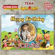 Cetak Banner|Backdrop|Spanduk Ultah/Ulang Tahun Anak - UPIN DAN IPIN
