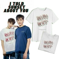 I Told Sunset About You Shirt Cotton