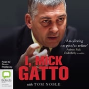 I, Mick Gatto Mick Gatto