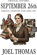 September 26th: Crowns, Charters, and Close-Ups (Nomical History)