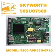 50SUC7500 SKYWORTH TV ALL IN ONE BOARD 50SUC7500