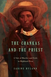 The Chankas and the Priest Sabine Hyland