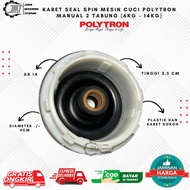 KARET SEAL SPIN MESIN CUCI POLYTRON MANUAL 2 TABUNG (6KG - 14KG) | AS 