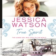 True Spirit Jessica Watson