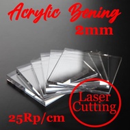 Custom Acrylic Bening 2mm / Akrilik Potongan 2 mm Sheet Lembaran Laser