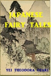 Japanese Fairy Tales Yei Theodora Ozaki