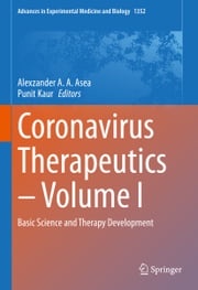 Coronavirus Therapeutics – Volume I Alexzander A. A. Asea