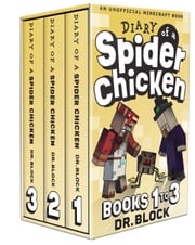 Diary of a Spider Chicken, Books 1-3 Dr. Block