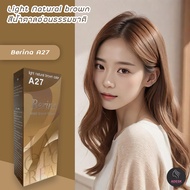 เบอริน่า A27 สีน้ำตาลอ่อนธรรมชาติ สีย้อมผม ครีมย้อมผม สีผม Berina A27 Light Natural Brown Hair Color