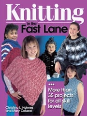 Knitting in the Fast Lane Christina L. Holmes