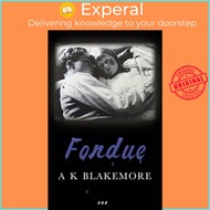 Fondue by A. K. Blakemore (UK edition, paperback)