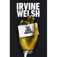 [BnB] USED The Long Knives by Irvine Welsh (Used: Like new)