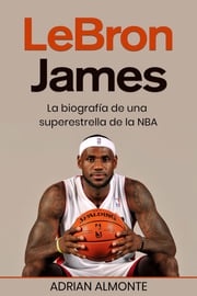 LeBron James Adrian Almonte